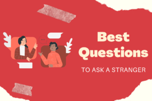 a field of red with two figures on the left hand side interacting. To the right of the figures is text that reads "Best Questions to Ask a Stranger"